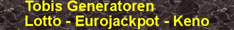 Tobis Generatoren Lotto - Eurojackpot - Keno